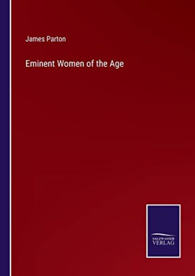 Eminent Women of the Age