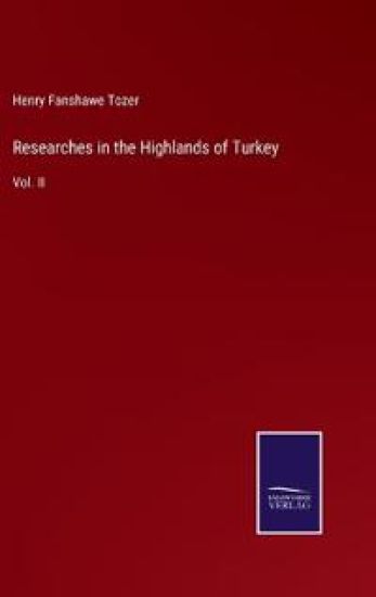 Researches in the Highlands of Turkey