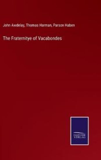 The Fraternitye of Vacabondes