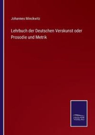 Lehrbuch der Deutschen Verskunst oder Prosodie und Metrik