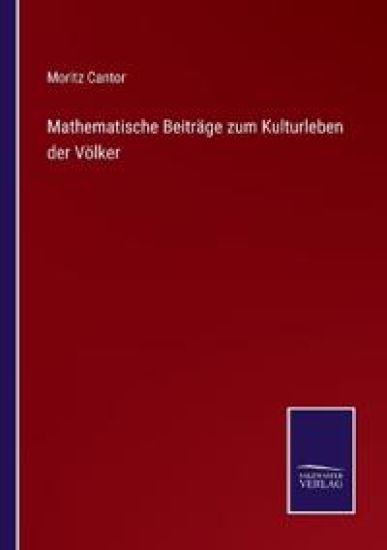 Mathematische Beiträge zum Kulturleben der Völker