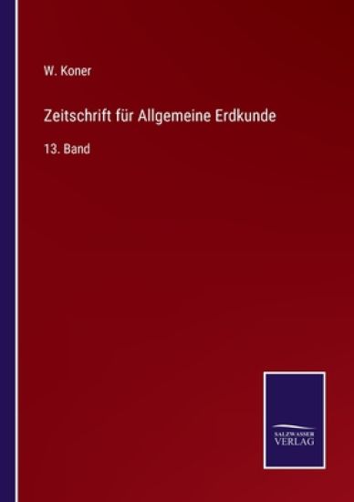 Zeitschrift für Allgemeine Erdkunde