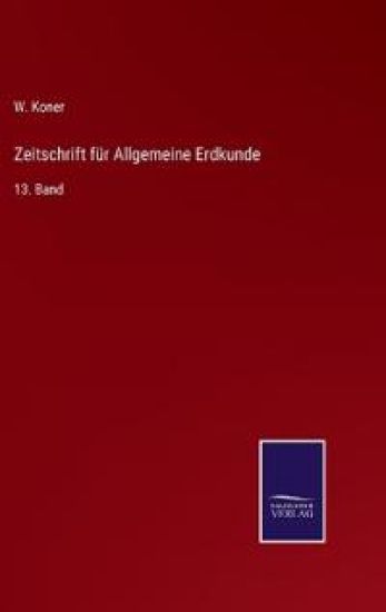 Zeitschrift für Allgemeine Erdkunde