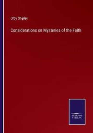 Considerations on Mysteries of the Faith