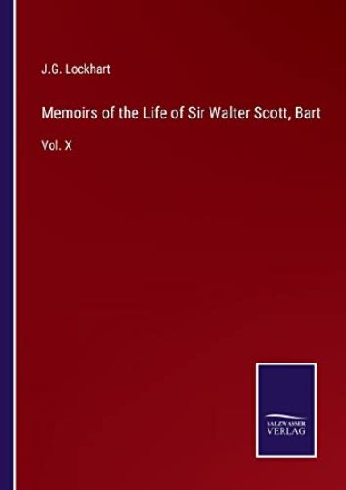 Memoirs of the Life of Sir Walter Scott, Bart
