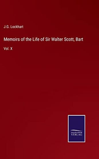 Memoirs of the Life of Sir Walter Scott, Bart