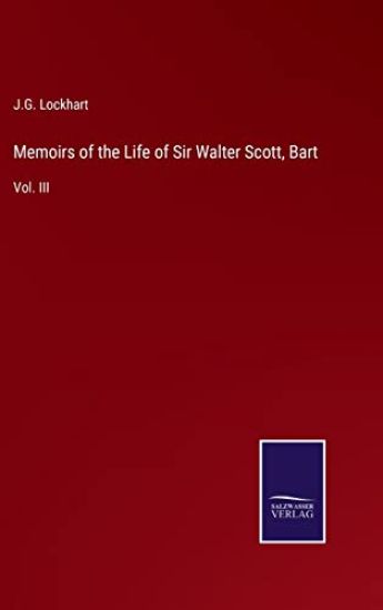 Memoirs of the Life of Sir Walter Scott, Bart