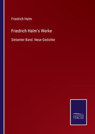 Friedrich Halm's Werke
