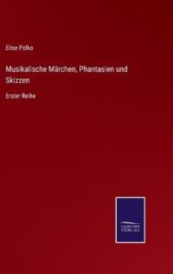 Musikalische Märchen, Phantasien und Skizzen