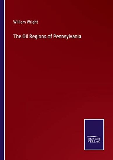 The Oil Regions of Pennsylvania