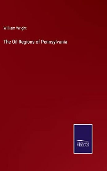 The Oil Regions of Pennsylvania