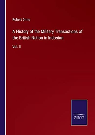 A History of the Military Transactions of the British Nation in Indostan