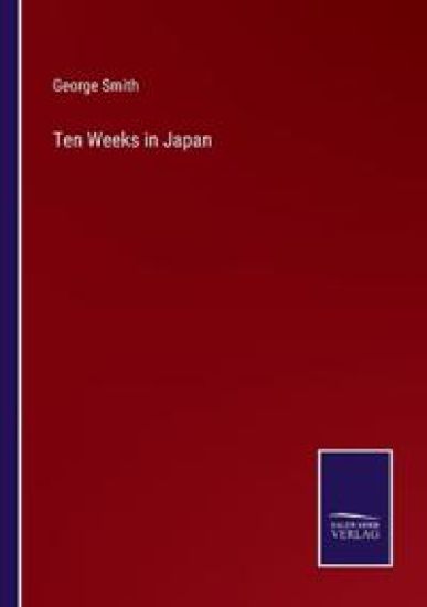 Ten Weeks in Japan