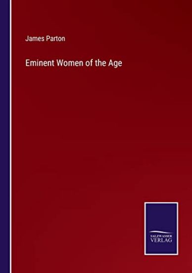 Eminent Women of the Age