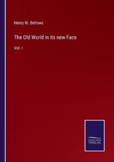 The Old World in its new Face