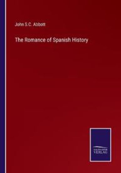 The Romance of Spanish History