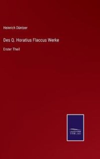 Des Q. Horatius Flaccus Werke