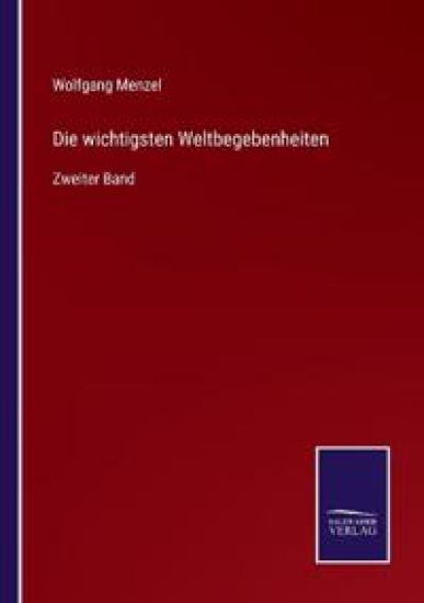Die wichtigsten Weltbegebenheiten