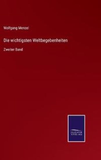 Die wichtigsten Weltbegebenheiten