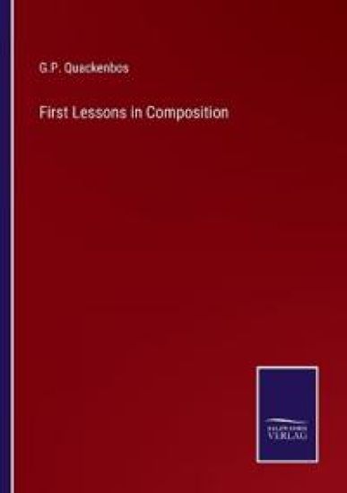 First Lessons in Composition
