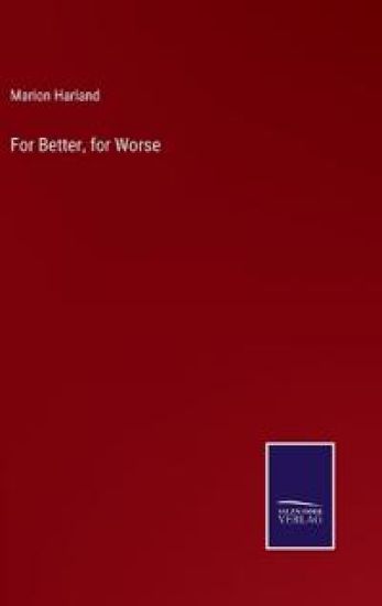 For Better, for Worse – Marion Harland, kirjan kansikuva
