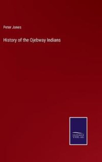 History of the Ojebway Indians