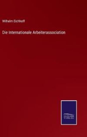 Die Internationale Arbeiterassociation