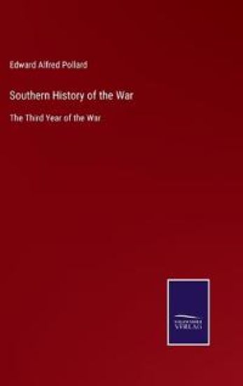 Southern History of the War