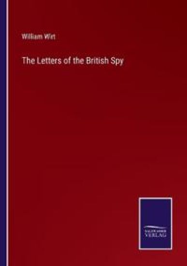 The Letters of the British Spy