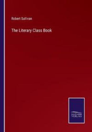 The Literary Class Book