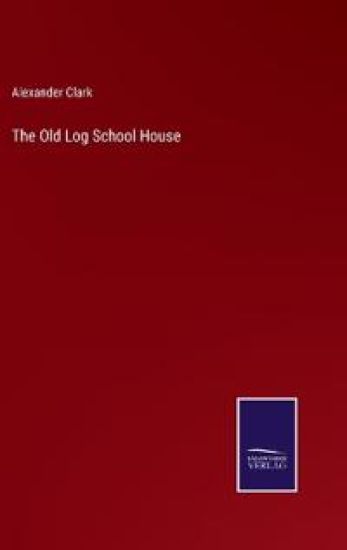 The Old Log School House