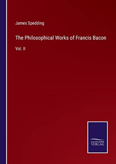 The Philosophical Works of Francis Bacon