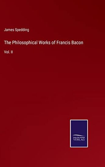 The Philosophical Works of Francis Bacon