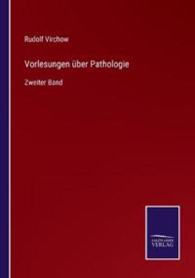 Vorlesungen über Pathologie