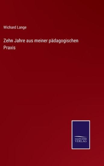 Zehn Jahre aus meiner pädagogischen Praxis