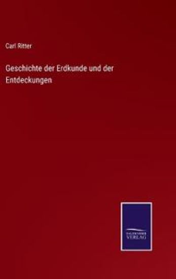 Geschichte der Erdkunde und der Entdeckungen