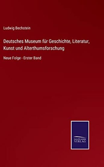 Deutsches Museum für Geschichte, Literatur, Kunst und Alterthumsforschung