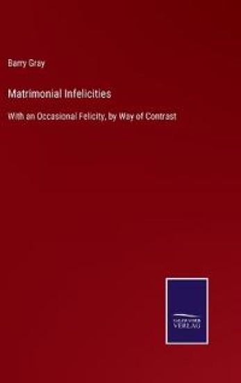 Matrimonial Infelicities