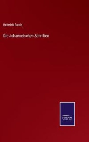 Die Johanneischen Schriften