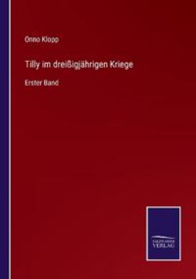 Tilly im dreißigjährigen Kriege