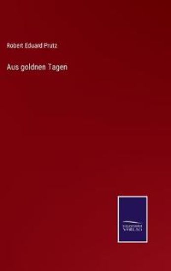 Aus goldnen Tagen