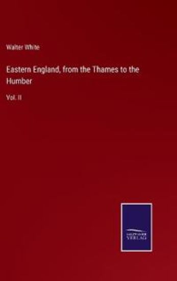 Eastern England, from the Thames to the Humber
