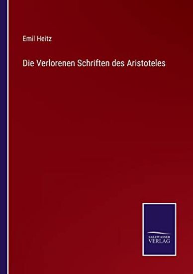 Die Verlorenen Schriften des Aristoteles