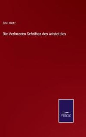Die Verlorenen Schriften des Aristoteles