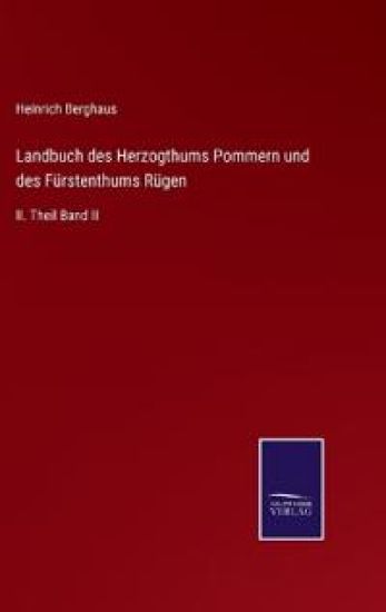 Landbuch des Herzogthums Pommern und des Fürstenthums Rügen