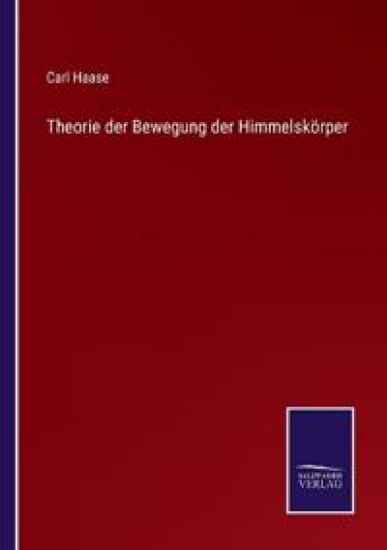 Theorie der Bewegung der Himmelskörper