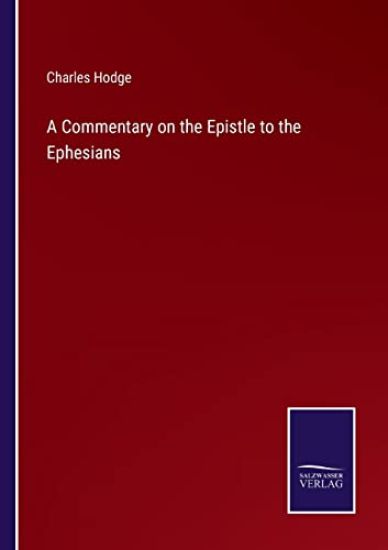 A Commentary on the Epistle to the Ephesians