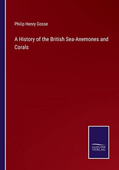 A History of the British Sea-Anemones and Corals