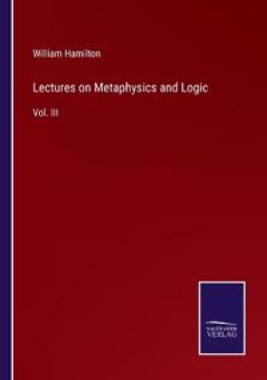 Lectures on Metaphysics and Logic