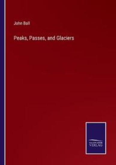Peaks, Passes, and Glaciers